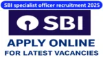 SBI Specialist Officer Recruitment 2025 Apply Online for 07 Posts
