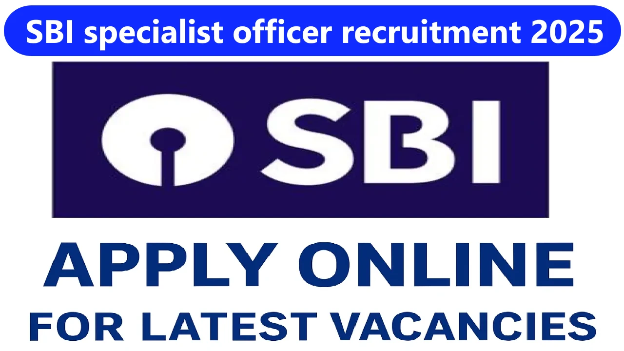 SBI Specialist Officer Recruitment 2025 Apply Online for 07 Posts
