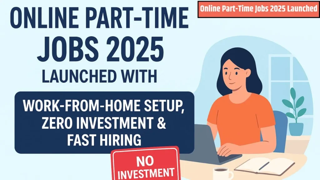 Online Part-Time Jobs 2025 Launched