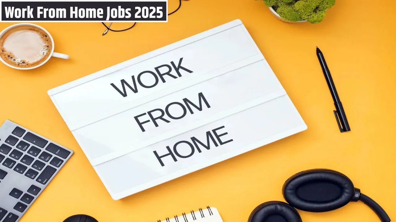 Work From Home Jobs 2025